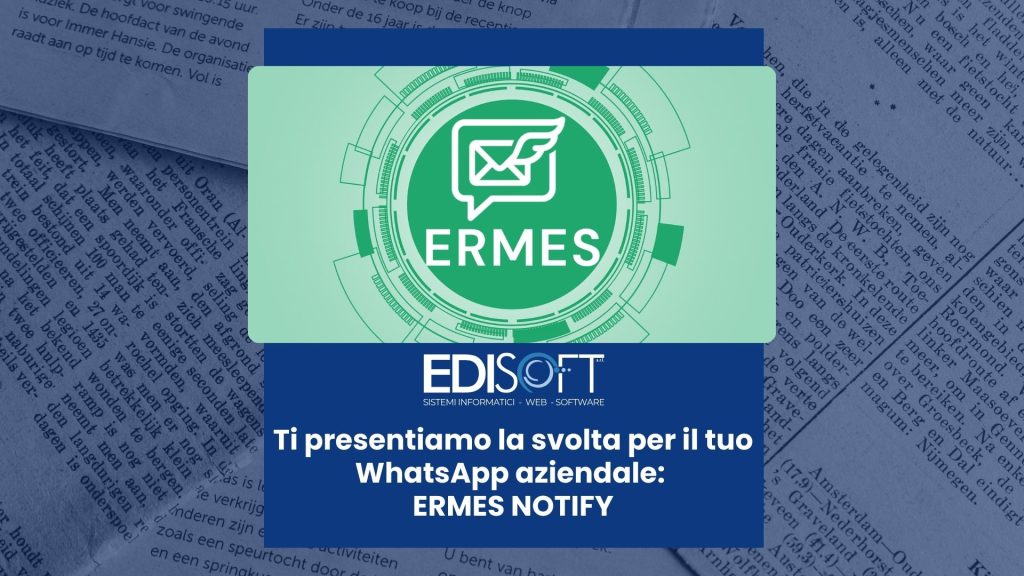 Ti presentiamo la svolta per il tuo WhatsApp aziendale: ERMES NOTIFY